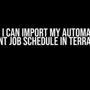 How I Can Import My Automation Account Job Schedule in Terraform?