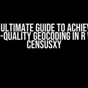 The Ultimate Guide to Achieving High-Quality Geocoding in R with censusxy